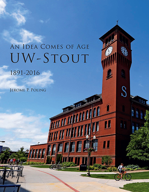 “An Idea Comes of Age: UW-Stout 1891-2016” can be ordered online through Shoppes@Stout.